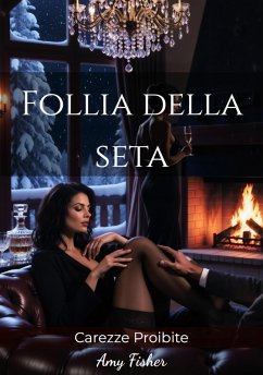 Follia della seta (eBook, ePUB) - Fisher, Amy; Fisher, Amy