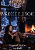 Ivresse de Soie (eBook, ePUB)