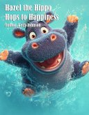 Hazel the Hippo Hops to Happiness (eBook, ePUB)