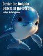 Dexter the Dolphin Dances in the Deep... - Bild 1