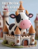 Coco the Cow Crafts a Castle (eBook, ePUB)
