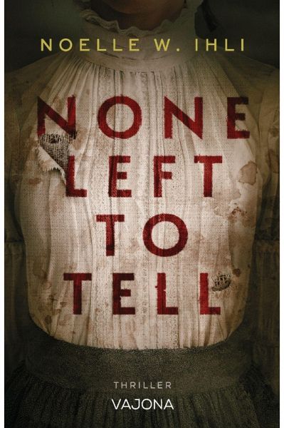 None Left to Tell (eBook, ePUB) None Left to Tell (eBook, ePUB)