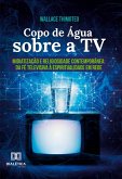 Copo de água sobre a TV (eBook, ePUB)