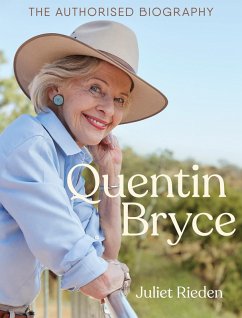 Quentin Bryce: The Authorised Biography (eBook, ePUB) - Rieden, Juliet
