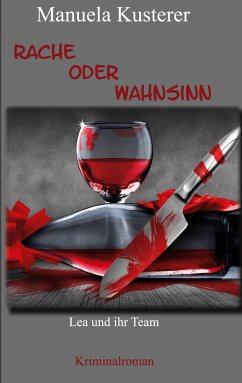 Rache oder Wahnsinn (eBook, ePUB) - Kusterer, Manuela