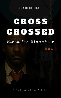 Cover Cross Crossed: Hired for Slaughter (eBook, ePUB)