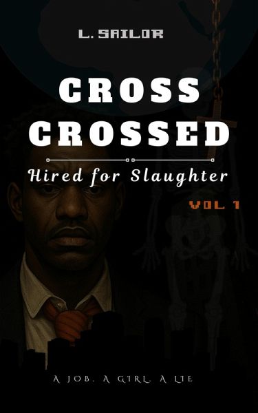 Cross Crossed: Hired for Slaughter (eBook, ePUB)