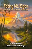 Facing Mt. Elgon and Other Short Stories (eBook, ePUB)