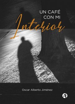Un café con mi interior (eBook, ePUB) - Jiménez, Oscar Alberto