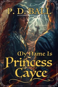 Cover My Name Is Princess Cayce (The Broken Throne, #3) (eBook, ePUB)
