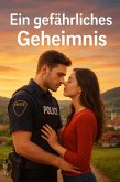 Ein gefährliches Geheimnis (eBook, ePUB)