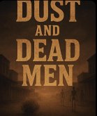Dust And Dead Men (eBook, ePUB)