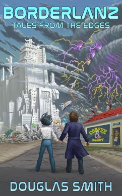 Borderlanz: Tales From the Edges (Short Story Collections) (eBook, ePUB) - Smith, Douglas