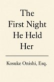 The First Night He Held Her (eBook, ePUB)