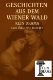 Geschichten aus dem Wiener Wald - Kein Drama nach Ödön von Horváth (eBook, ePUB)