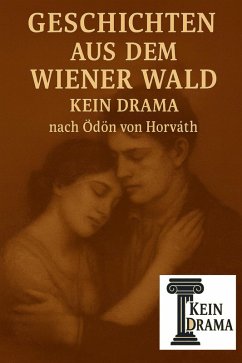 Cover Geschichten aus dem Wiener Wald - Kein Drama nach Ödön von Horváth (eBook, ePUB)