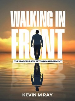 Cover Walking in Front: The Leader's Path Beyond Management (eBook, ePUB)