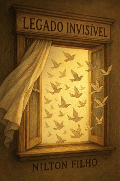 Legado Invisível (Trilogia do Coração Selvagem, #3) (eBook, ePUB) - Filho, Nilton Legado Invisível (Trilogia do Coração Selvagem, #3) (eBook, ePUB) - Filho, Nilton