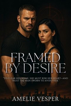 Framed by Desire (eBook, ePUB) - Vesper, Amelie Framed by Desire (eBook, ePUB) - Vesper, Amelie