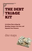 The Debt Triage Kit (eBook, ePUB) The Debt Triage Kit (eBook, ePUB)
