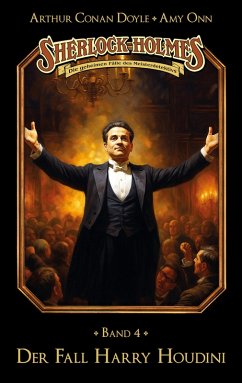 Sherlock Holmes Band 04 - Der Fall Harry Houdini (eBook, ePUB) - Gruppe, Marc; Bosenius, Stephan