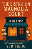 The Bistro on Magnolia Court (eBook, ePUB) The Bistro on Magnolia Court (eBook, ePUB)
