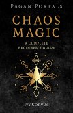 Pagan Portals - Chaos Magic (eBook, ePUB)