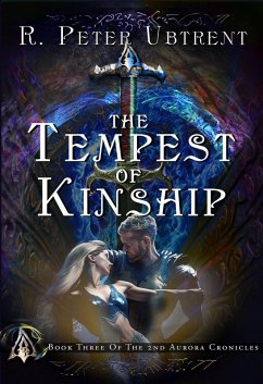 A Tempest of Kinship (The Second Aurora Chronicles, #3) (eBook, ePUB) - Ubtrent, R. Peter