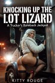 Knocking Up the Lot Lizard: A Trucker's Bareback Jackpot" (eBook, ePUB)