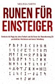 Runen für Einsteiger: Entdecke die Magie des alten Futhark und die Kunst der Runendeutung für persönliches Wachstum und innere Wandlung (eBook, ePUB)