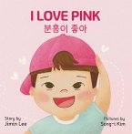 I Love Pink ¿¿¿ ¿¿ (Korean English Children's Book, #1) (eBook, ePUB) I Love Pink ¿¿¿ ¿¿ (Korean English Children's Book, #1) (eBook, ePUB)