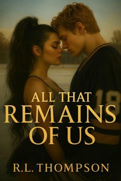 All That Remains of Us (The Threads of The Scarlet Road, #1) (eBook, ePUB) - Thompson, R. L