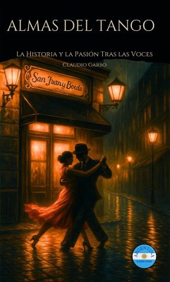 Almas Del Tango (eBook, ePUB) - Garbo, Claudio Almas Del Tango (eBook, ePUB) - Garbo, Claudio