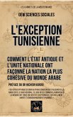 L'exception tunisienne: Comment l'État antique et l'unité nationale ont façonné la nation la plus cohésive du monde arabe (Les Cahiers de la Méditerranée) (eBook, ePUB)