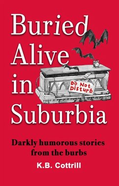 Buried Alive in Suburbia (eBook, ePUB) - Cottrill, Kb