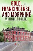 Gold, Frankincense, and Morphine (Mary Grey Mysteries, #5) (eBook, ePUB)