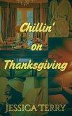 Chillin' on Thanksgiving (eBook, ePUB) Chillin' on Thanksgiving (eBook, ePUB)