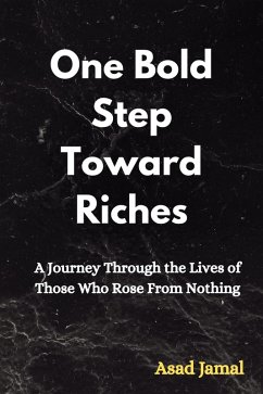 One Bold Step Toward Riches (eBook, ePUB) - Jamal, Asad