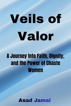 Veils of Valor (eBook, ePUB) - Jamal, Asad