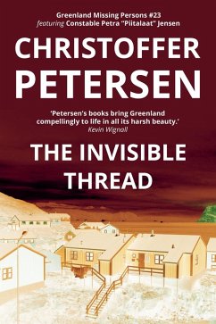 The Invisible Thread (Greenland Missing Persons, #23) (eBook, ePUB) - Petersen, Christoffer