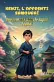 Kenji, l'apprenti Samouraï : Une journée dans le Japon féodal (eBook, ePUB)