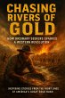 Chasing Rivers of Gold: How Ordinary... - Bild 1