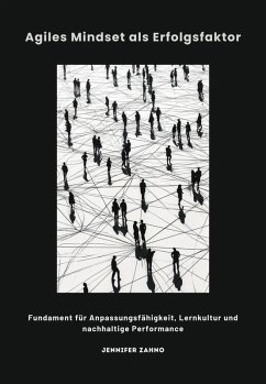 Agiles Mindset als Erfolgsfaktor (eBook, ePUB) - Zahno, Jennifer
