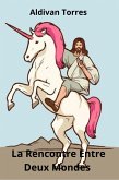 La Rencontre Entre Deux Mondes (eBook, ePUB)