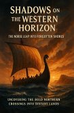 Shadows on the Western Horizon: The Norse Leap into Forgotten Shores (eBook, ePUB)