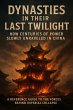 Dynasties in Their Last Twilight: How... - Bild 1
