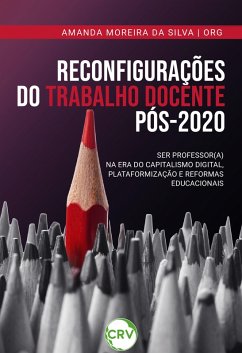 Reconfigurações do trabalho docente pós-2020 (eBook, ePUB) - Teixeira, Pedro Henrique de Melo