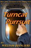 Turncat Purrsuit (Herc Tom, Champion of the Empire, #13) (eBook, ePUB) Turncat Purrsuit (Herc Tom, Champion of the Empire, #13) (eBook, ePUB)