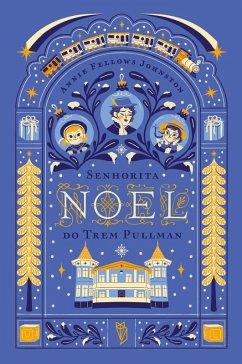 Senhorita Noel do Trem Pullmann (eBook, ePUB) - Johnston, Annie Fellows