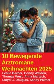 10 Bewegende Arztromane Weihnachten 2025 (eBook, ePUB)